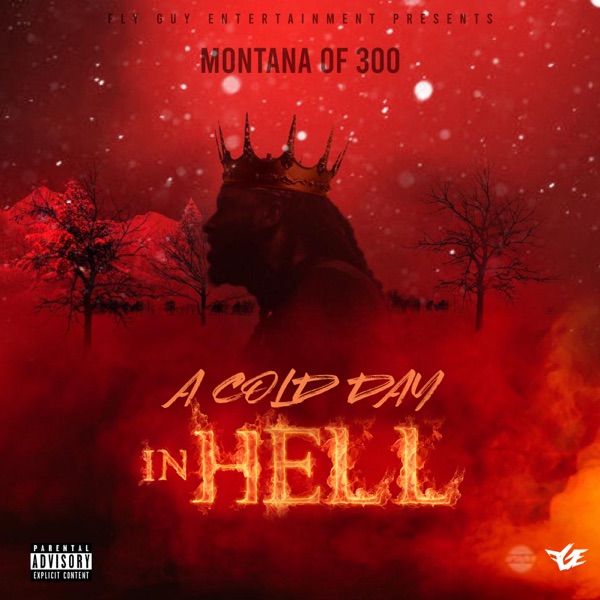 [FULL ALBUM] Montana of 300 - A Cold Day in Hell Mp3 Zip Fast Download Free Audio Complete