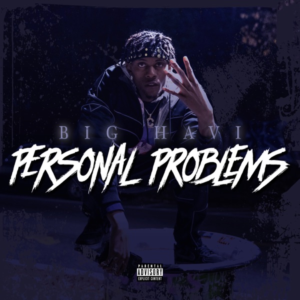[FULL EP] Big Havi - Personal Problems Mp3 Zip Fast Download Free Audio Complete