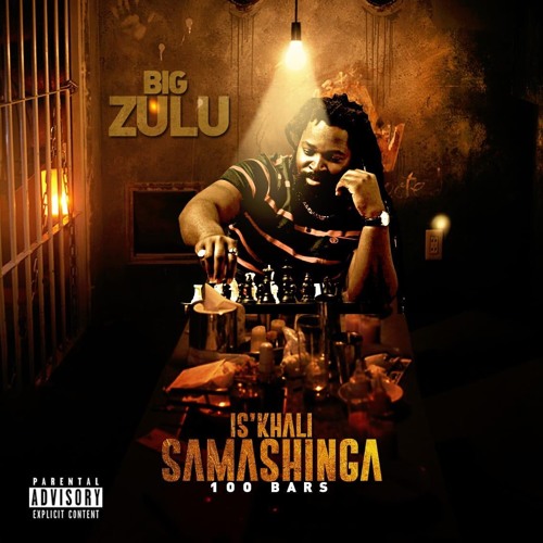 Big Zulu - Is khali Samashinga (100 Bars) Mp3 Audio