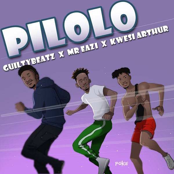 GuiltyBeatz - Pilolo ft. Mr Eazi & Kwesi Arthur Mp3 Audio
