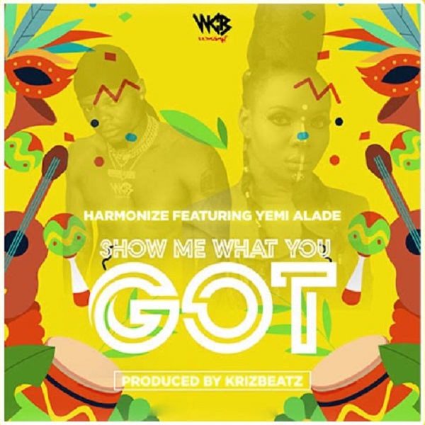 Harmonize ft. Yemi Alade - Show Me What You Got Mp3 Audio