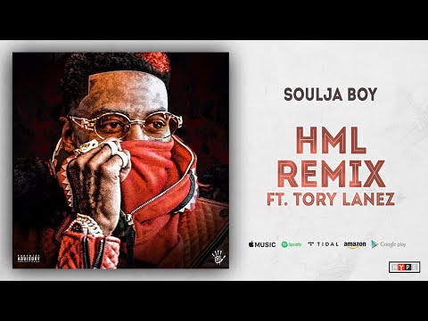 Soulja Boy - HML (Remix) Ft. Tory Lanez Mp3 Audio