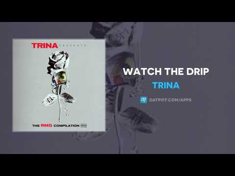 Trina - Watch The Drip Mp3 Audio