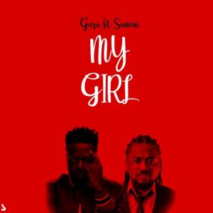 Guru ft. Samini - My Girl Mp3 Audio