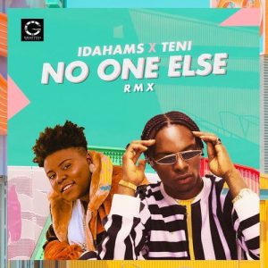 Idahams ft. Teni – No One Else (Remix) Mp3 Audio
