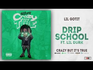 Lil Gotit - Drip School Ft. Lil Durk Mp3 Audio