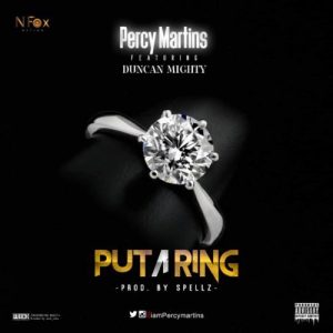 Percy Martins - Put A Ring ft. Duncan Mighty Mp3 Audio