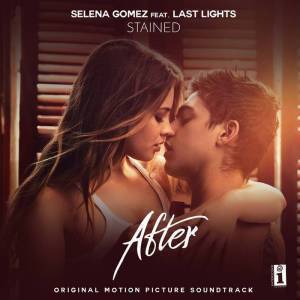 Selena Gomez Ft. Last Lights - Stained Mp3 Audio Download