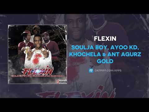 Soulja Boy Ft. Ayoo KD, Khochela & Ant - Flexin Mp3 Audio Download