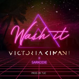 Victoria Kimani - Wash It ft. Sarkodie (Prod. TUC) Mp3 Audio