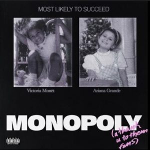 Ariana Grande ft. Victoria Monet - Monopoly Mp3 Audio Download