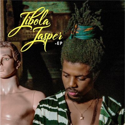 Jhybo - Jibola Jasper EP (Full Album) Zip Mp3 Full Album Download