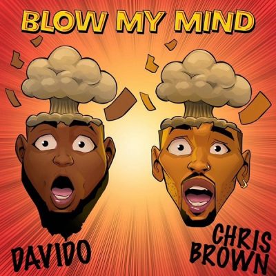 lyrics of blow my mind by davido featuring chris brown