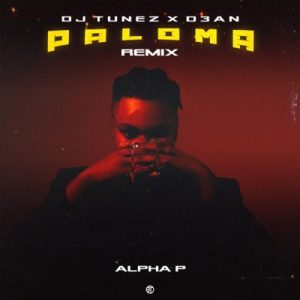 Alpha P &#8211; Paloma (DJ Tunez &#038; D3an Remix)