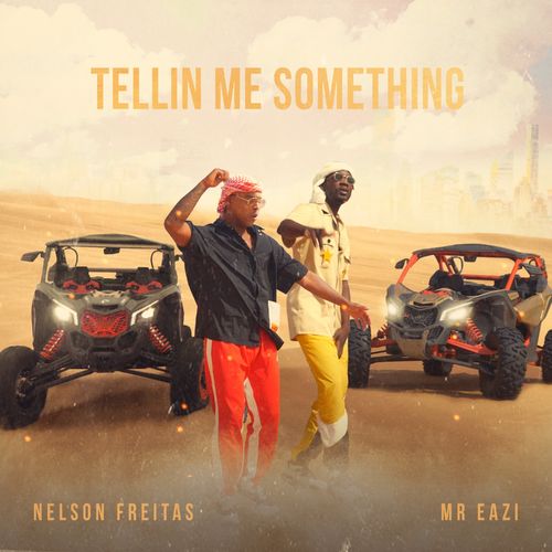 Nelson Freitas - Tellin Me Something Ft. Mr Eazi [Audio + Video]
