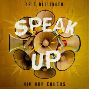 Hip Hop Caucus Ft. Eric Bellinger - Speak Up
